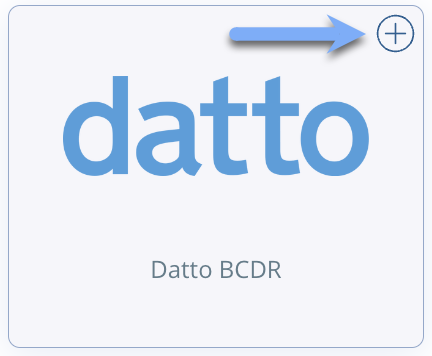 Click the + Button on the Datto BCDR Tile.png